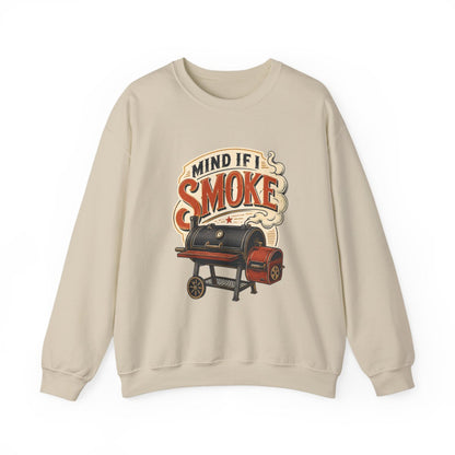 Mind If I Smoke BBQ Smoker Sweatshirt - funny sweatshirt by Cheeky Business