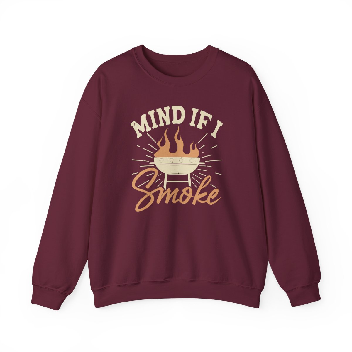 Mind If I Smoke BBQ Sweatshirt - funny sweatshirt by Cheeky Business