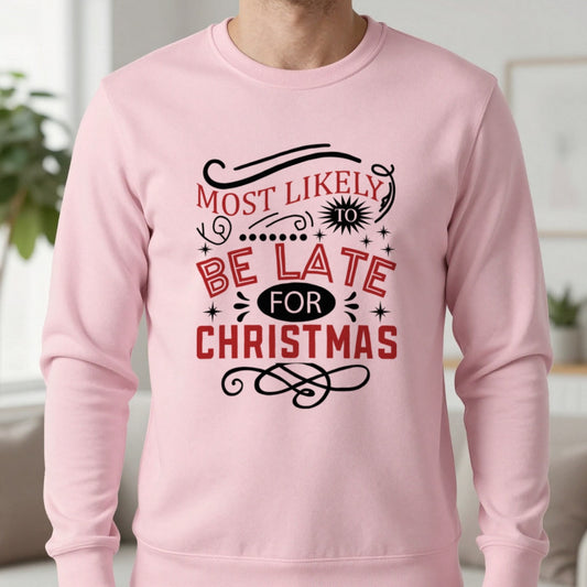 Most Likely to Be Late for Christmas Sweatshirt in Light Pink, worn, our photo