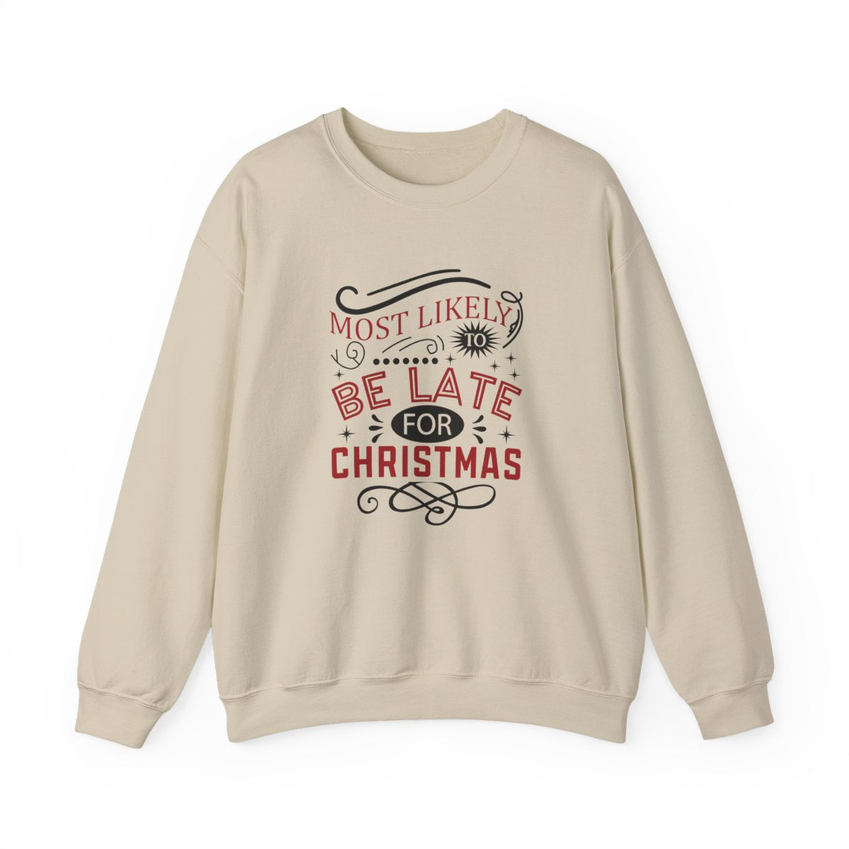 white sweatshirt with most likely to be late for christmas bold print