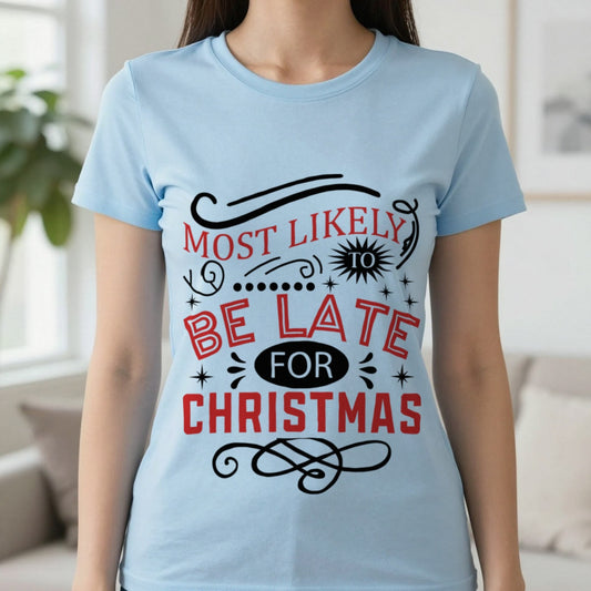 Most Likely to Be Late for Christmas T-Shirt in Light Blue, worn, our photo