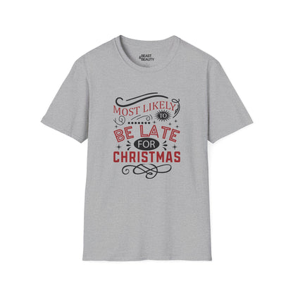 most likely to be late for christmas t-shirt sport grey t-shirt Christmas gift idea