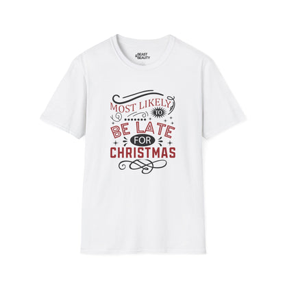 most likely to be late for christmas t-shirt white t-shirt Christmas gift idea