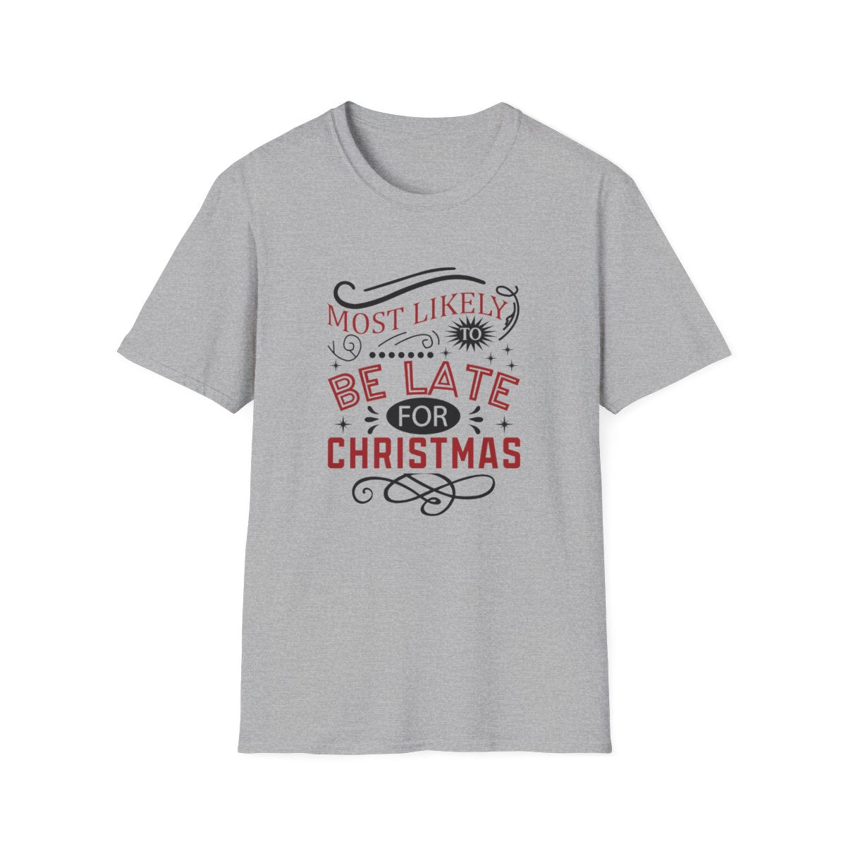 Most Likely to Be Late for Christmas T-Shirt