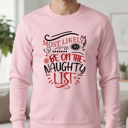 Most Likely to Be on the Naughty List Christmas Sweatshirt in Light Pink, worn, our photo