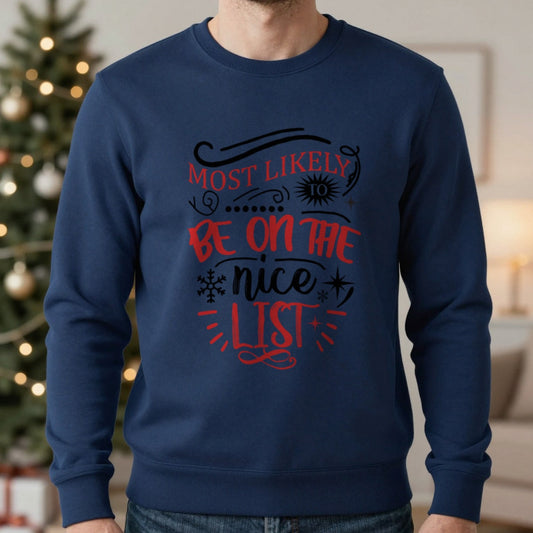 Most Likely to Be on the Nice List Christmas Sweatshirt worn, lifestyle photo