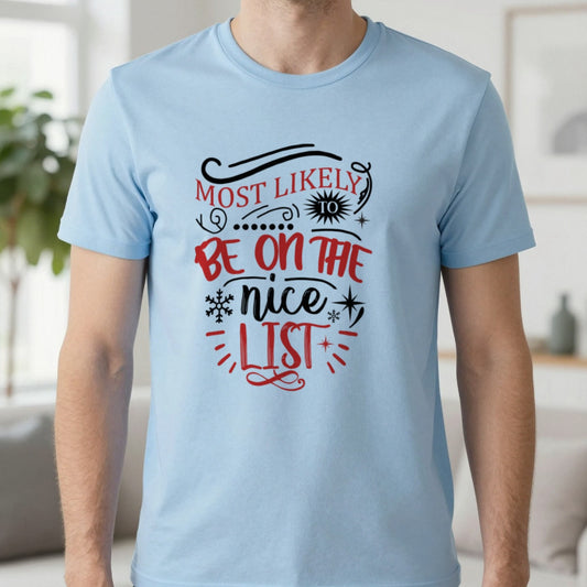 Most Likely To Be On The Nice List Christmas T-Shirt in Light Blue, worn, our photo