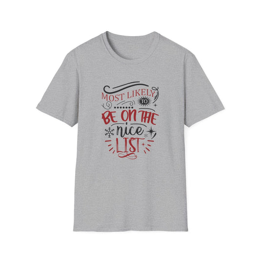 Most Likely To Be On The Nice List Christmas T-Shirt - funny t-shirt by Cheeky Business