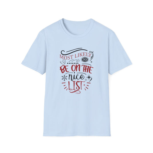Most Likely To Be On The Nice List Christmas T-Shirt - funny t-shirt by Cheeky Business