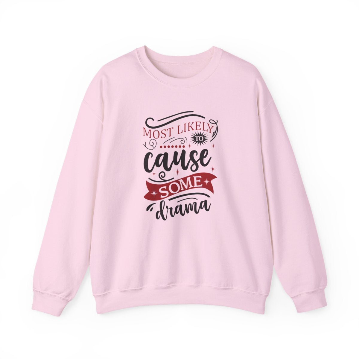sand sweatshirt with bold most likely to cause some drama Christmas graphic