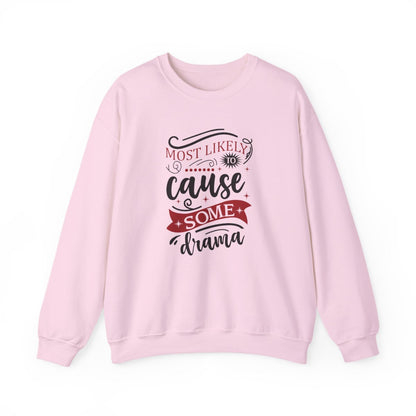 sand sweatshirt with bold most likely to cause some drama Christmas graphic