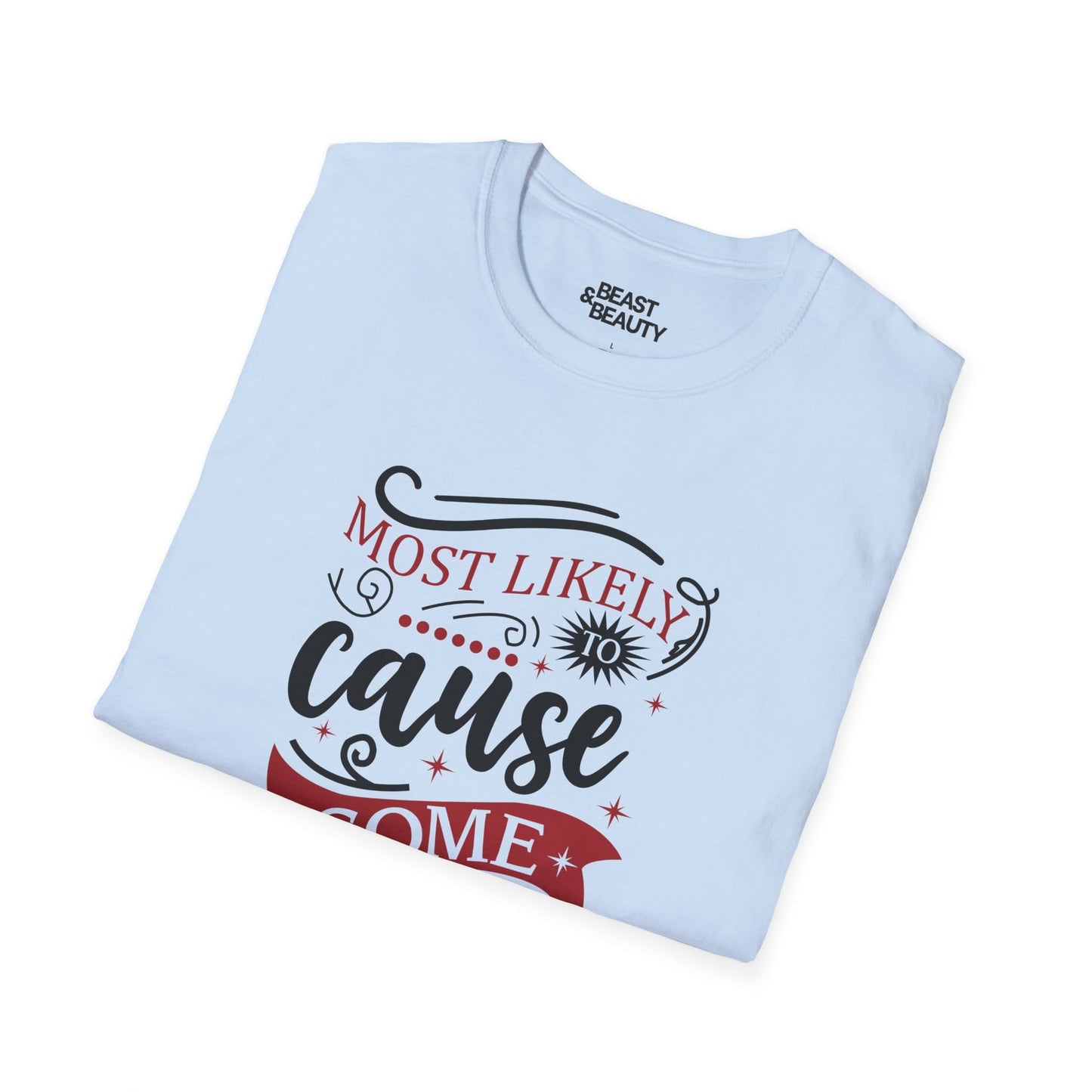 most likely to cause some drama christmas t-shirt t-shirt Christmas gift idea image 6
