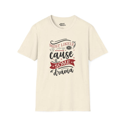 most likely to cause some drama christmas t-shirt natural t-shirt Christmas gift idea