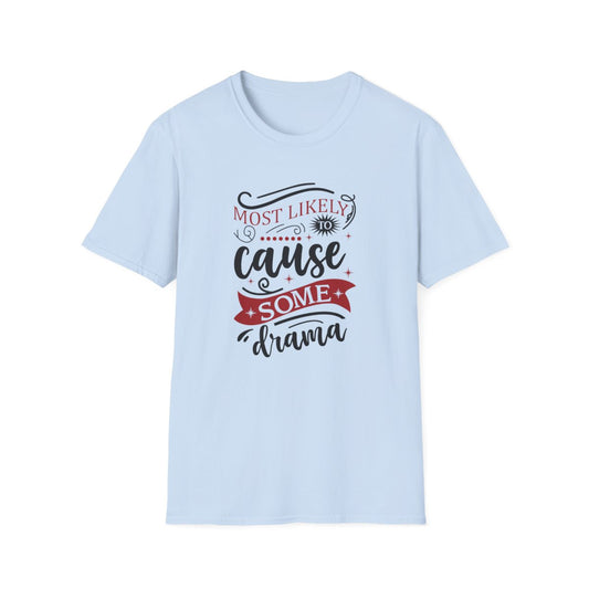 Most Likely to Cause Some Drama Christmas T-Shirt - funny t-shirt by Cheeky Business