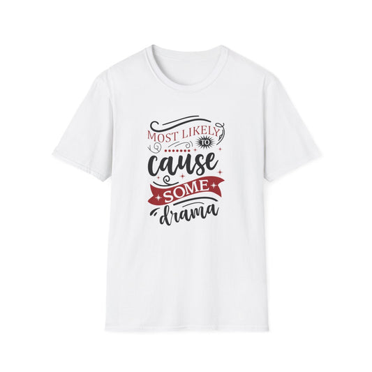 Most Likely to Cause Some Drama Christmas T-Shirt - funny t-shirt by Cheeky Business