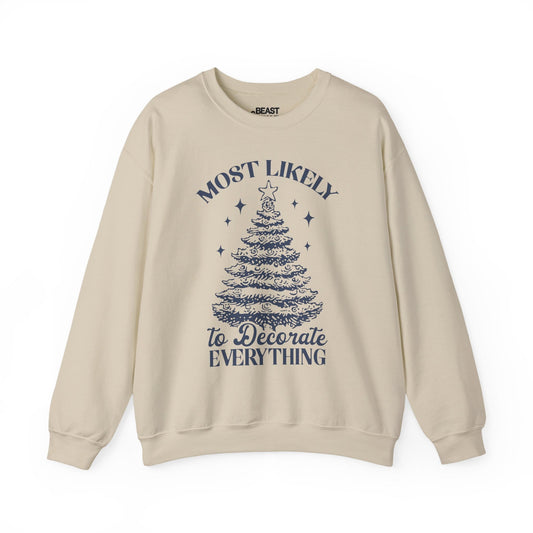 most likely to decorate everything christmas sweatshirt sand sweatshirt Christmas gift idea