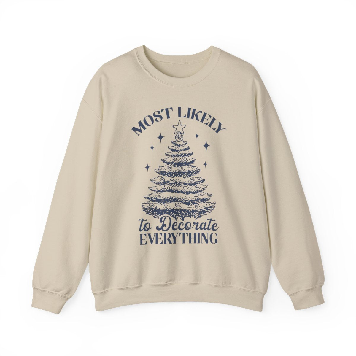light pink sweatshirt with most likely to decorate everything funny christmas design