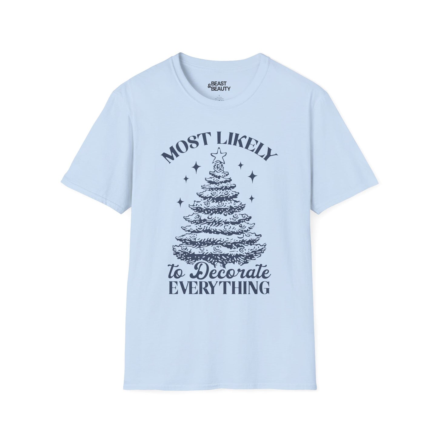 most likely to decorate everything christmas t-shirt light blue t-shirt Christmas gift idea