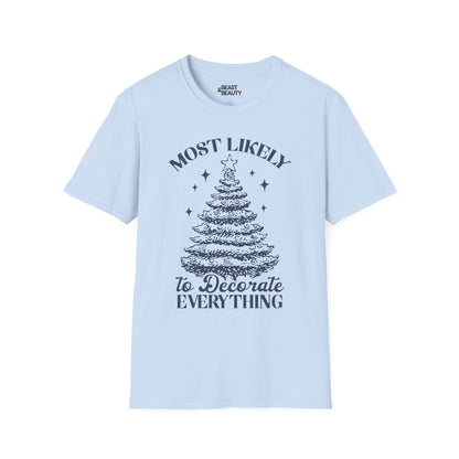 most likely to decorate everything christmas t-shirt light blue t-shirt Christmas gift idea