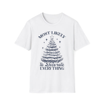 light blue t-shirt with most likely to decorate everything funny Christmas design