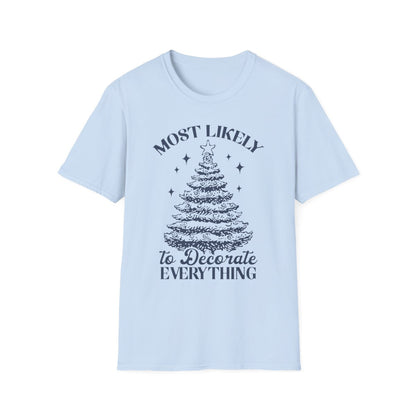 natural t-shirt with most likely to decorate everything holiday design for decoration lovers