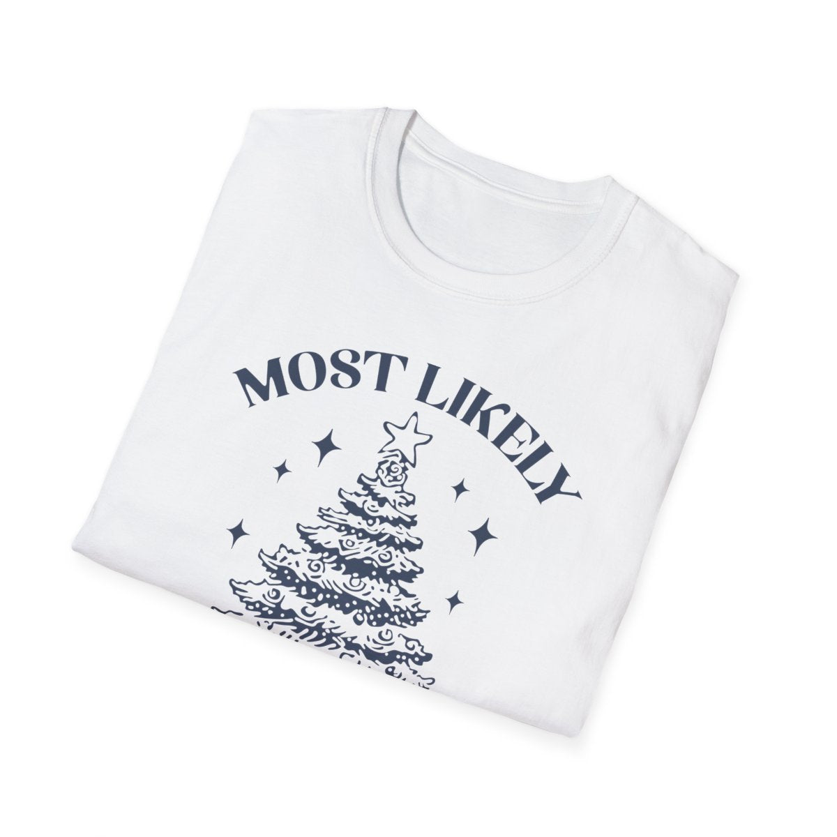 folded t-shirt showing most likely to decorate everything Christmas slogan in multiple colours