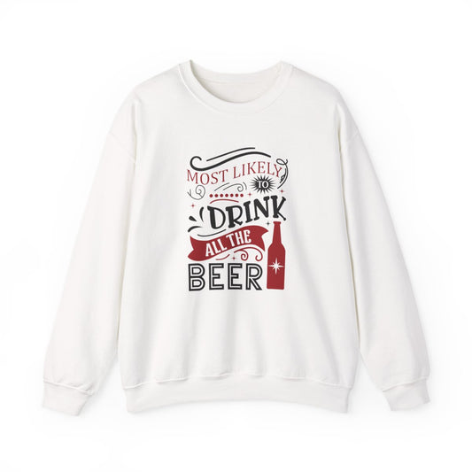 Most Likely to Drink All the Beer Christmas Sweatshirt - funny sweatshirt by Cheeky Business