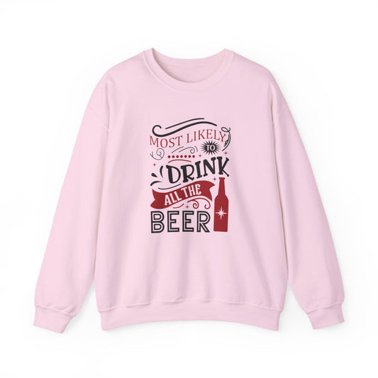 Most Likely to Drink All the Beer Christmas Sweatshirt - funny sweatshirt by Cheeky Business