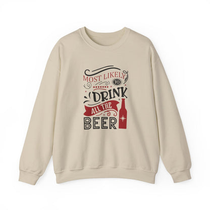 white sweatshirt with bold most likely to drink all the beer festive graphic