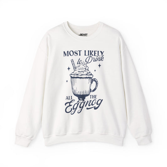most likely to drink all the eggnog christmas sweatshirt white sweatshirt Christmas gift idea