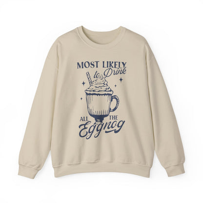 white sweatshirt with most likely to drink all the eggnog festive holiday graphic