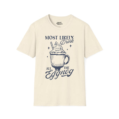 most likely to drink all the eggnog christmas t-shirt natural t-shirt Christmas gift idea