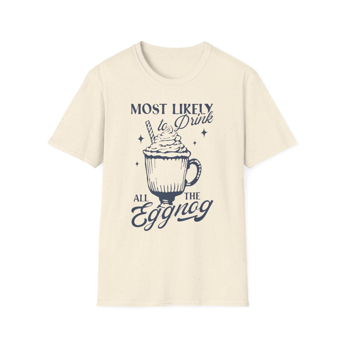 white t-shirt with most likely to drink all the eggnog funny christmas design