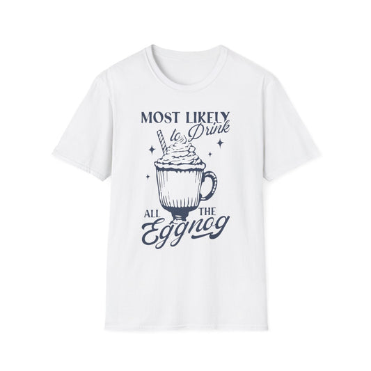Most Likely to Drink All the Eggnog Christmas T-Shirt - funny t-shirt by Cheeky Business