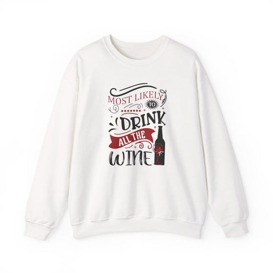 Most Likely to Drink All the Wine Christmas Sweatshirt - funny sweatshirt by Cheeky Business