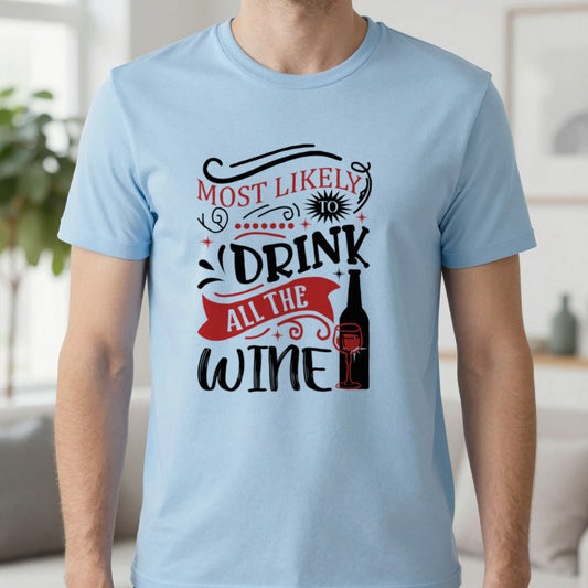 Most Likely to Drink All the Wine Christmas T-Shirt in Light Blue, worn, our photo