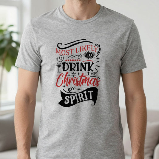 Most Likely to Drink the Christmas Spirit T-Shirt in Sport Grey, worn, our photo