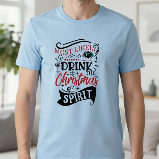 Most Likely to Drink the Christmas Spirit T-Shirt in Light Blue, worn, our photo