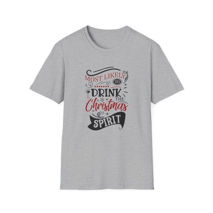 Most Likely to Drink the Christmas Spirit T-Shirt - funny t-shirt by Cheeky Business