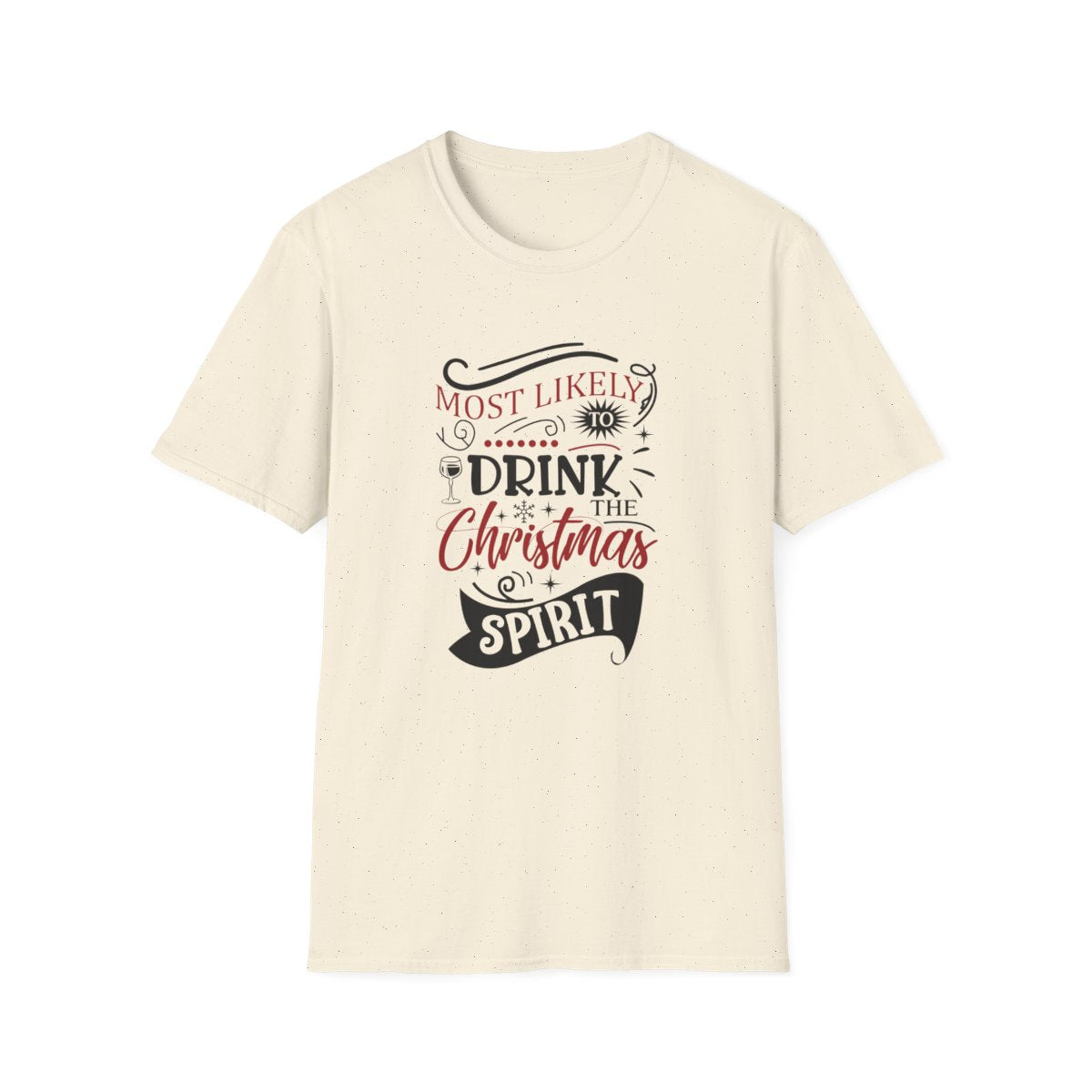 Most Likely to Drink the Christmas Spirit T-Shirt - funny t-shirt by Cheeky Business