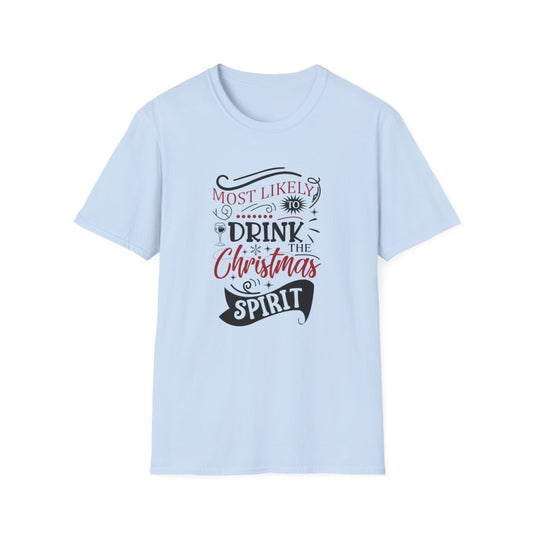 Most Likely to Drink the Christmas Spirit T-Shirt - funny t-shirt by Cheeky Business