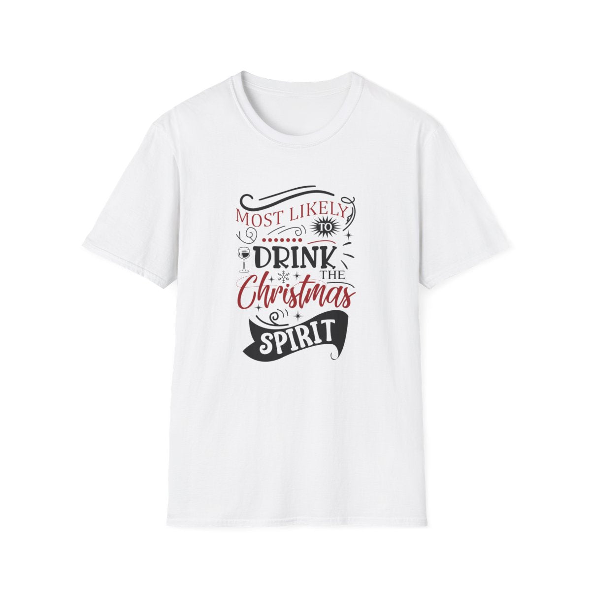 Most Likely to Drink the Christmas Spirit T-Shirt - funny t-shirt by Cheeky Business