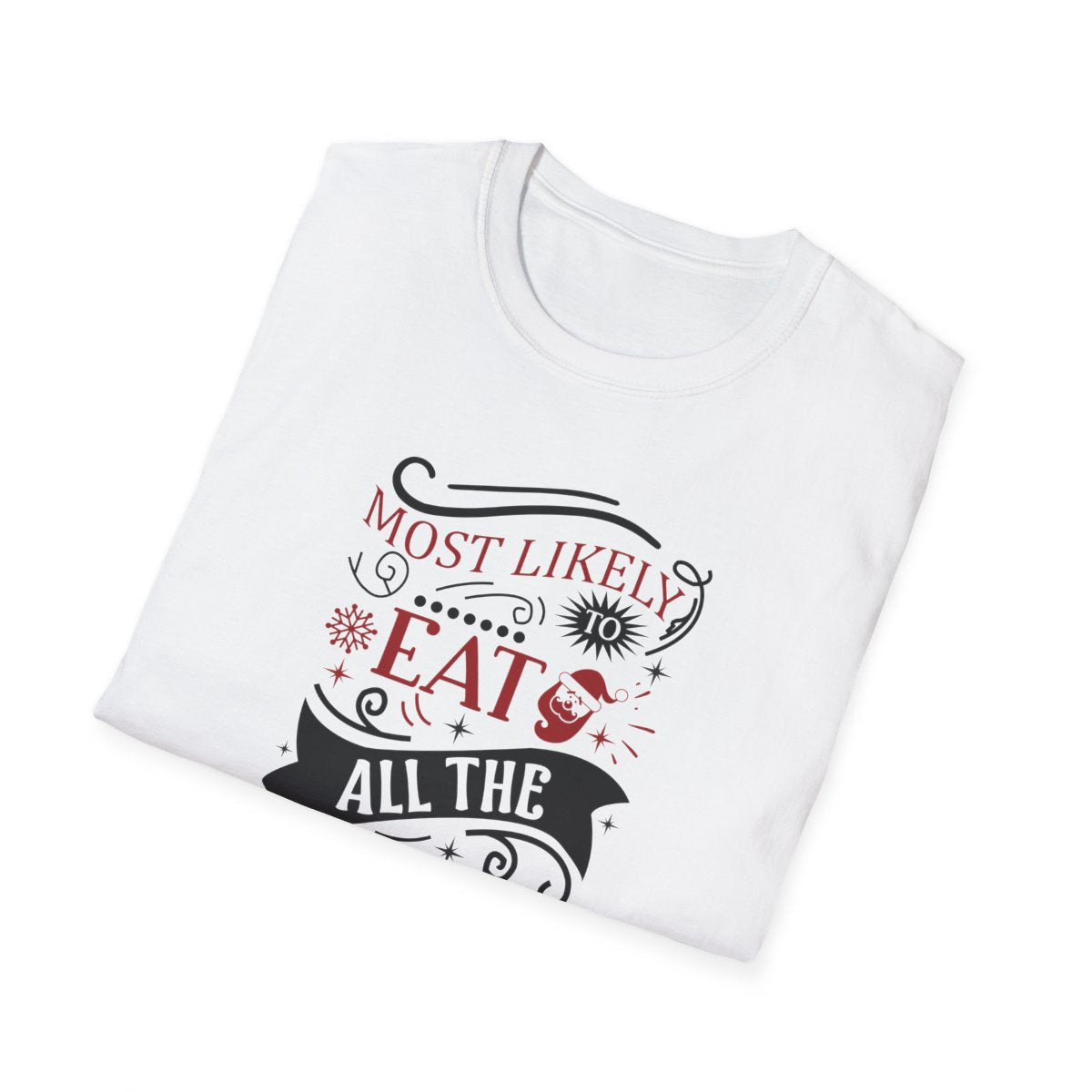 white t-shirt worn showing most likely to eat all the chocolate Christmas tee