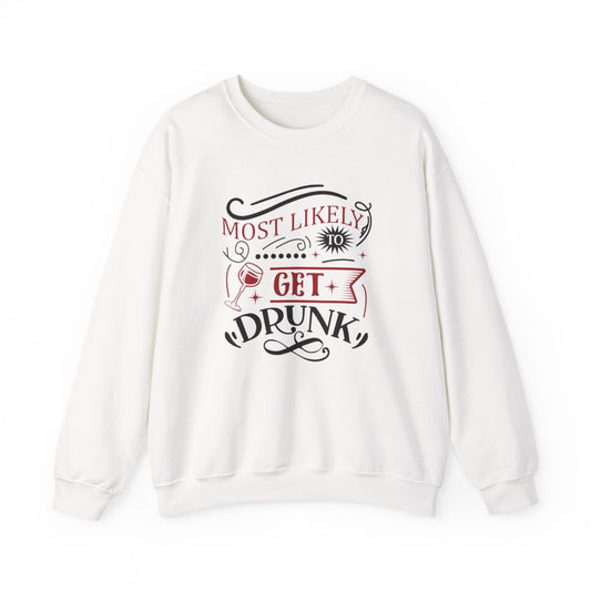 Most Likely to Get Drunk Christmas Sweatshirt - funny sweatshirt by Cheeky Business