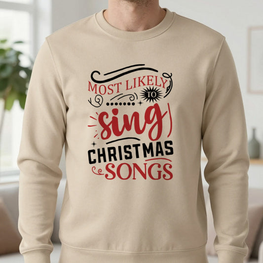 Most Likely to Sing Christmas Songs Sweatshirt in Sand, worn, our photo