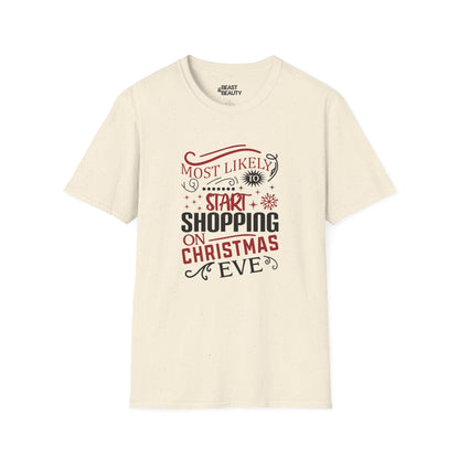 most likely to start shopping on christmas eve t-shirt natural t-shirt Christmas gift idea