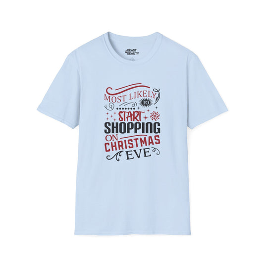 most likely to start shopping on christmas eve t-shirt light blue t-shirt Christmas gift idea