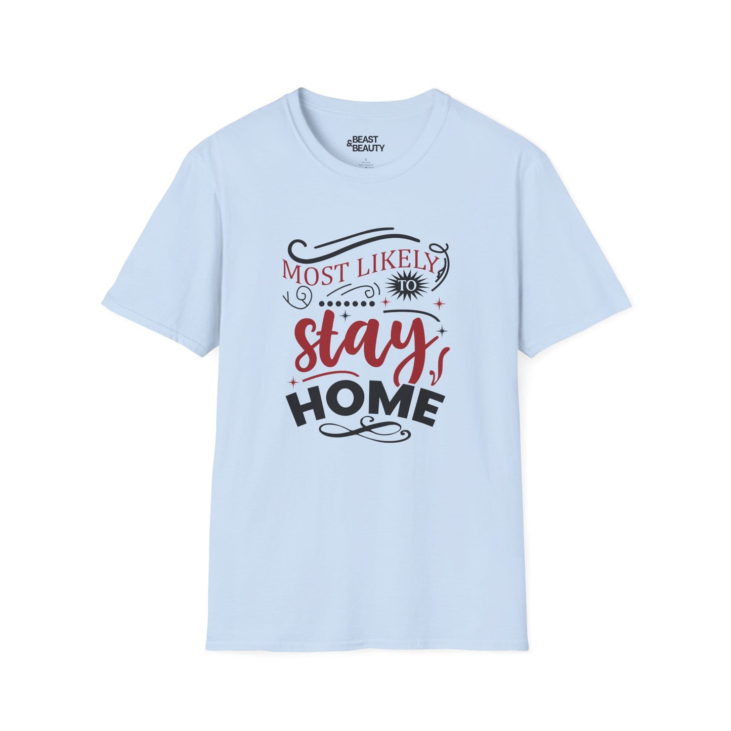 Most Likely to Stay Home Christmas T-Shirt t-shirt product image 1 from Beast and Beauty