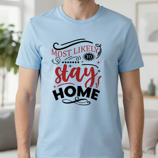 Most Likely to Stay Home Christmas T-Shirt in Light Blue, worn, our photo