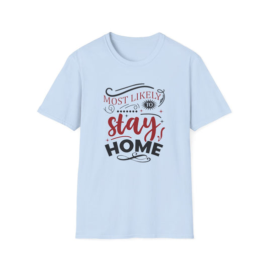 Most Likely to Stay Home Christmas T-Shirt - funny t-shirt by Cheeky Business